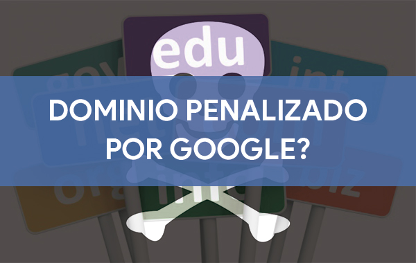 Cómo comprobar si un dominio está penalizado por Google 1 Cómo saber si mi Web está penalizada por Google? - XacoSEO